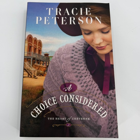 Bethany House Other - Tracie Peterson A Choice Considered Heart of Cheyenne Book 2 Paperback